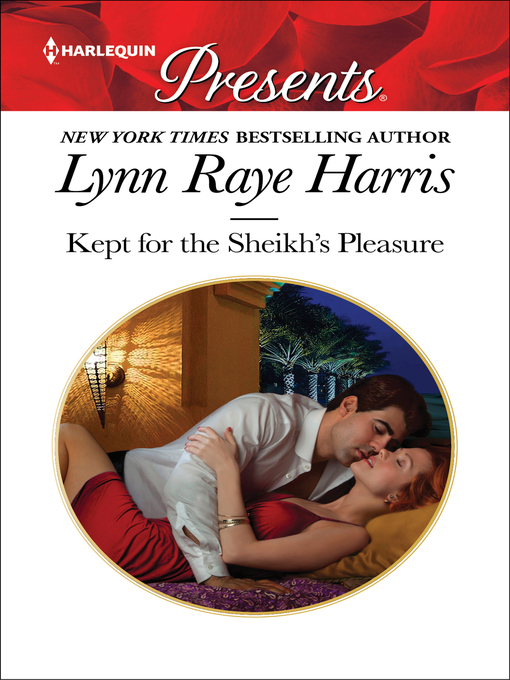 Title details for Kept for the Sheikh's Pleasure by Lynn Raye Harris - Available